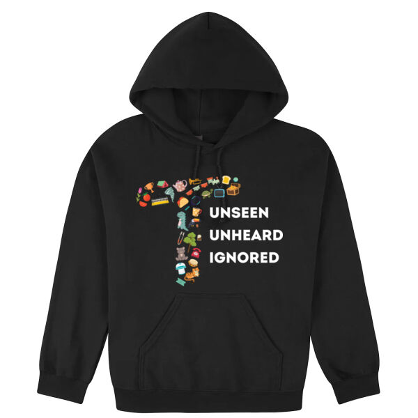 Tinnitus Awareness Unseen Unheard Ignored - Hooded Sweatshirt Thumbnail